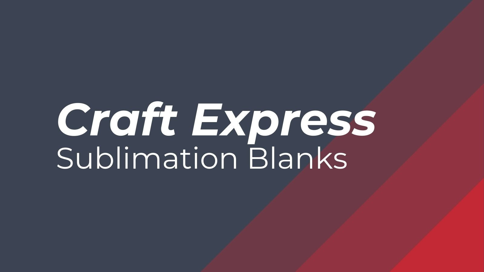 Craft Express Sublimation Blanks