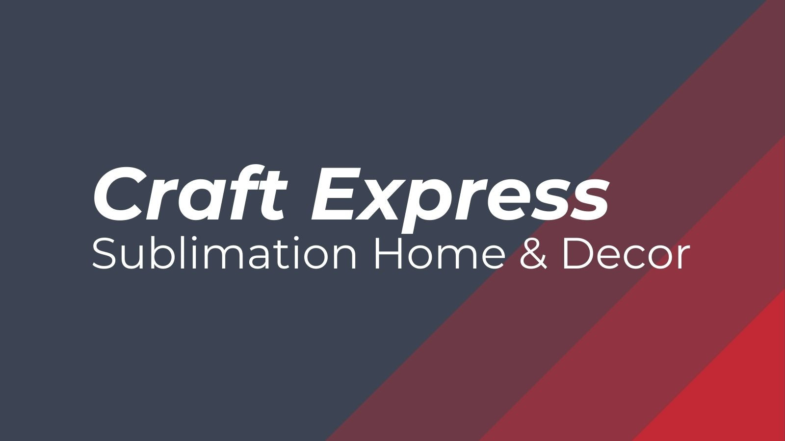 Craft Express Sublimation Home & Decor