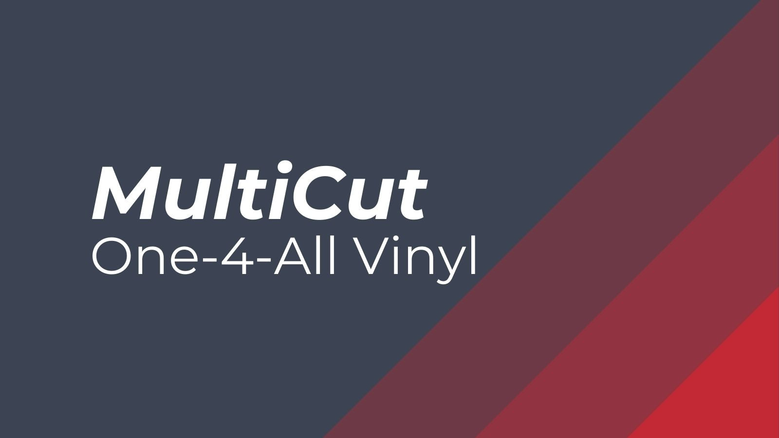 MultiCut™ One-4-All