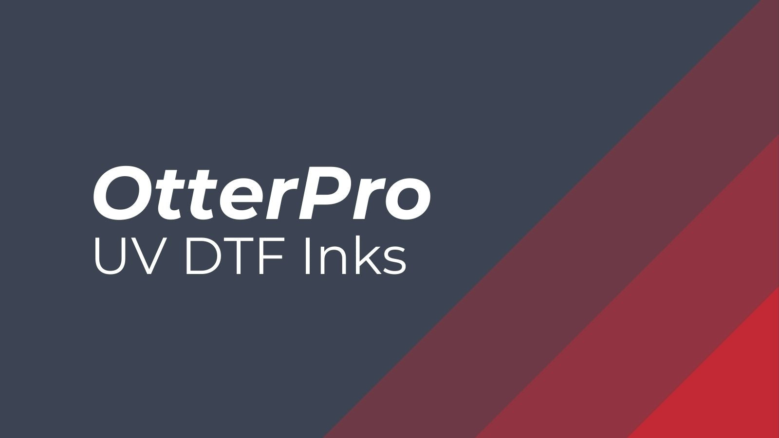 OtterPro UV DTF Inks